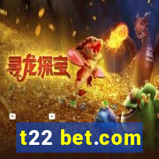 t22 bet.com